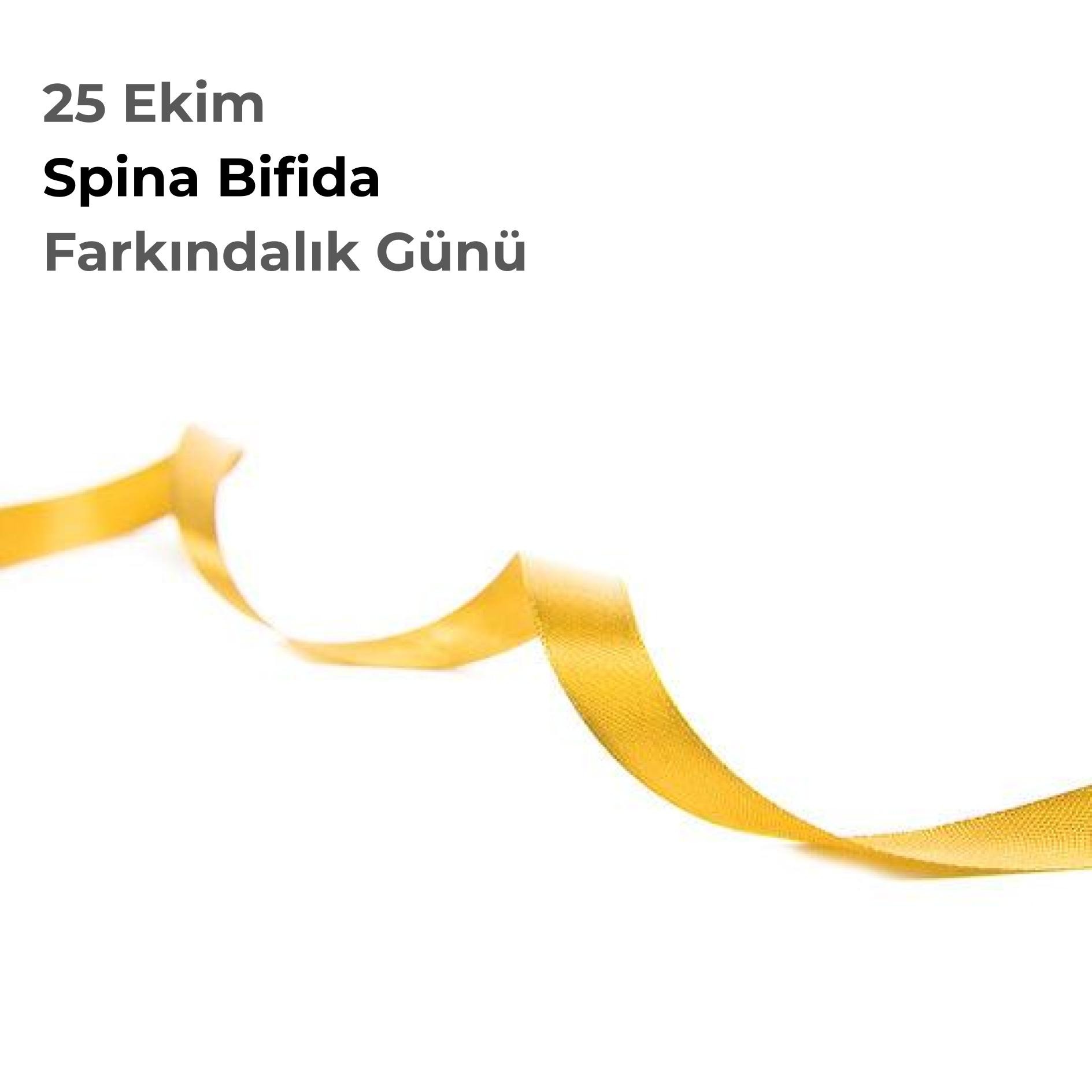 Bugün 25 Ekim Dünya Spina Bifida günü!